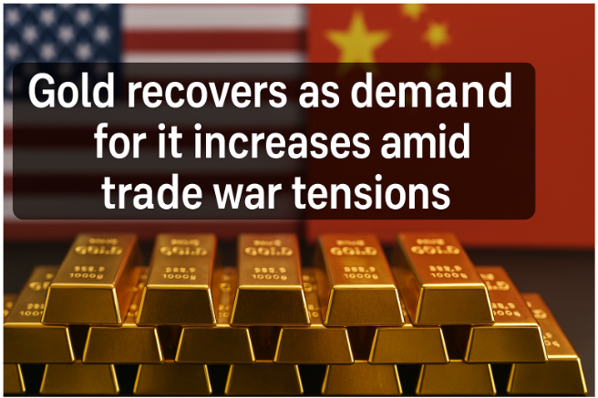 تعافي الذهب مع ارتفاع الطلب عليه وسط تصاعد التوترات التجارية